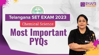 BYJU'S SET EXAM | Revise Chemical Science Concept & PYQs for Telangana SET (TSSET)| SET Exam 2023