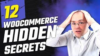 12 Woocommerce Hidden Secrets Every User Should Know