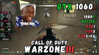 GTX 1060 | COD Warzone - 1080p, Balanced Settings + FSR3/FSR1/Native + FG with R5 7600X - HE HE Boy!