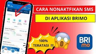 Cara Menonaktifkan SMS Banking BRI Melalui Brimo yang Benar