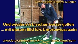 Und wieder ein bisschen besser golfen ... mit diesem Bild fürs Unterbewusstsein