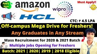  Wipro, HCL & Amazon 3 Off-Campus Mass Recruitment Drive 2021 for Freshers Batch - Must Apply! 