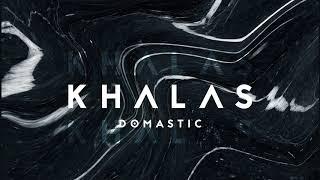 Domastic - Khalas