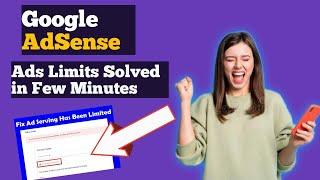 Google AdSense Ads Limits: How to Solve Ads Limits in Few Minutes (Using This Method)