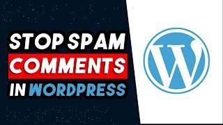 How To Stop Spam Comments On Wordpress 2024 (EASY WAY)