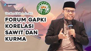 Korelasi Antara Sawit dan Kurma dalam Forum Gapki bersama Ustadz Ahmad Ridwan