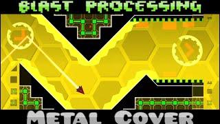 Blast Processing (Metal Cover) - Geometry Dash