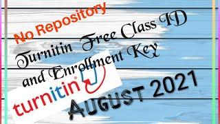 Turnitin Free Class ID and Enrollment Key (No Repository ) - August 2021