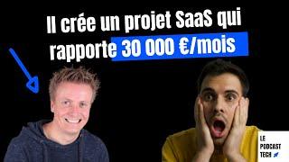 Créer une startup qui génère 30 000 €/mois quand on est développeur !