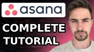 Complete Asana Tutorial For Beginners (2024) | How to Use Asana Project Management Software