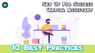 10 Best Practices to Succeed as a Freelance Virtual Assistant