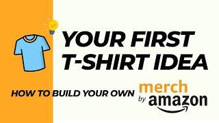 How to Find your First T-shirt Design Idea / Concept |  Merch by Amazon | Take Action Part 1