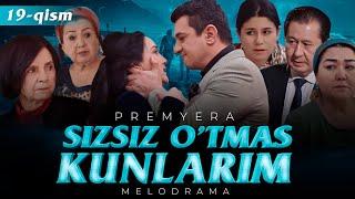 Sizsiz o'tmas kunlarim (o'zbek serial) | Сизсиз утмас кунларим (узбек сериал) 19-qism