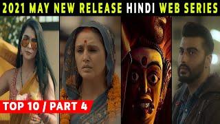 Top 10 Best Hindi Web Series Release On May 2021 | Netflix,Amazon,Mxplayer | Part 4