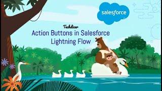 Action Buttons in Salesforce Lightning Flow