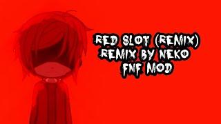 FNF Red Slot (Remix) By neko fnf mod