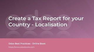 Create a Tax Report for your Country - Localisation | Odoo Accounting