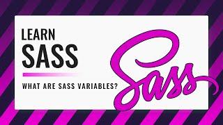 Learn Sass - What are Sass Variables?