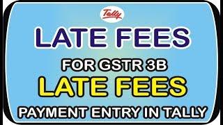 Late fees in GSTR 3B | Late Fess entry in Tally ERP 9 | Generate Challan for Late fees