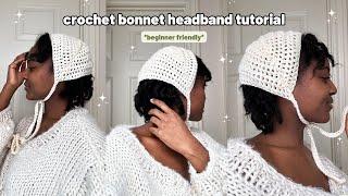 Crochet Bonnet Headband Tutorial *beginner friendly*