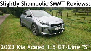 Slightly Shambolic SMMT Reviews: 2023 Kia Xceed 1.5 T-GDi GT-Line "S" - Lloyd Vehicle Consulting