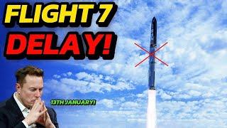 Elon Musk Reveals the Starship Flight 7 Delay! Here’s Why...