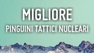 Pinguini Tattici Nucleari - Migliore | Testo - Lyrics