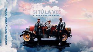 Lenier, Jowell y Randy: Si Tu La Ves (Video Oficial)