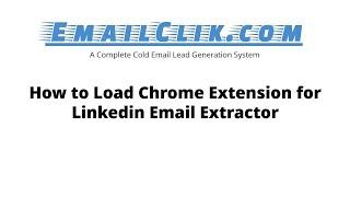 How to Load Chrome Extension for Linkedin Email Extractor