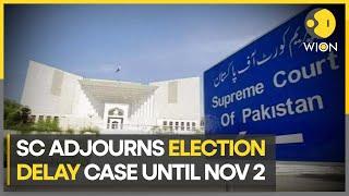 Pakistan Top Court adjourns election delay case until November 2 | WION