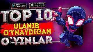 TOP 10 ULANIB O'YNIDIGAN O'YINLAR | OFFLINE VA ONLINE ANDROID & IOS O'YINLAR 2024