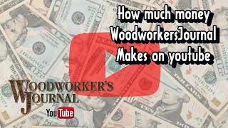 How Much Does WoodworkersJournal Earn From YouTube Newest In December 2023? Here's the data