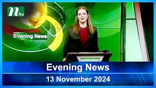 🟢 Evening News | 13 November 2024 | Latest English Bulletin | NTV Latest News Bulletin | NTV News