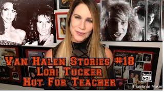 Van Halen Stories #18 Lori Tucker