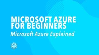 Microsoft Azure Explained - Azure Training | Cloud Academy