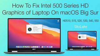 How to Fix Intel HD Graphics 515, 520, 530, 540 and 550 on macOS Big Sur | Hackintosh | Step By Step