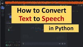 How to Convert Text to Speech in Python