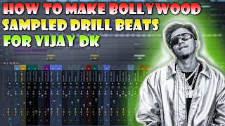 How to make  Bollywood sampled  Drill Beats For Vijay Dk | FL studio Tutorial Hindi