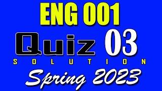 ENG001 Quiz 3 Solution 2023 | ENG001 Quiz 3 Solved Spring 2023