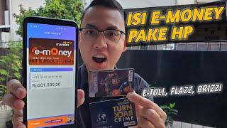 CARA ISI E-MONEY PAKE HP | TOP UP E-TOLL, E-MONEY BRIZZI FLAZZ DI SHOPEE