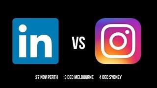 LinkedIn VS Instagram 2019 | Perth, Melbourne & Sydney