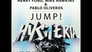 Henry Fong, Mike Hawkins & Pablo Oliveros - Jump! (Kasfo Re-make)