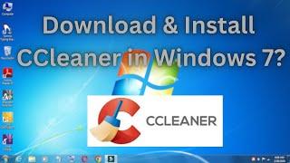 How to Download & Install CCleaner in Windows 7? Computer/Laptop