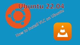 How to install VLC on ubuntu | Ubuntu 22.04