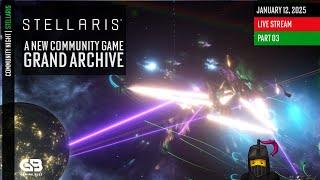 Stellaris Sunday  NEW DLC Grand Archive - New Co-op Community Game! | Part 03