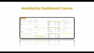 Annielytics Dashboard Course for Marketers Overview