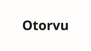 How to pronounce Otorvu | Оторву (I tear off in Russian)