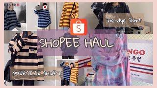 Shopee Haul & Try on Haul ||shirts||oversize||tiedye||below RM15