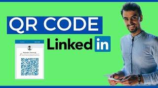 QR Code Linkedin - Comment l'utiliser