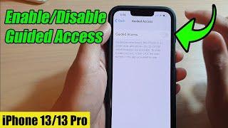 iPhone 13/13 Pro: How to Enable/Disable Guided Access